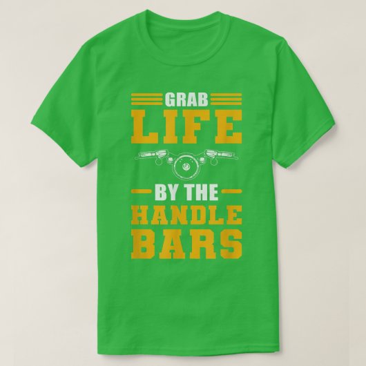 Grab Life by Handlebars Biker T-Shirt (Design vorne)