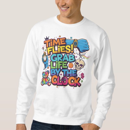 Grab Life by the Clock – Artistic Streetwear Sweat Sweatshirt (Vorderseite)