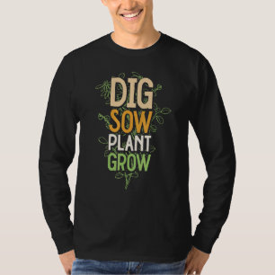 Grab Schaufle Pflanze Wachsen Gärtner Selbstversor T-Shirt