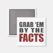 Grab sie von der Faktenschrift | Trump Protest Magnet (Vorderseite/Rückseite)