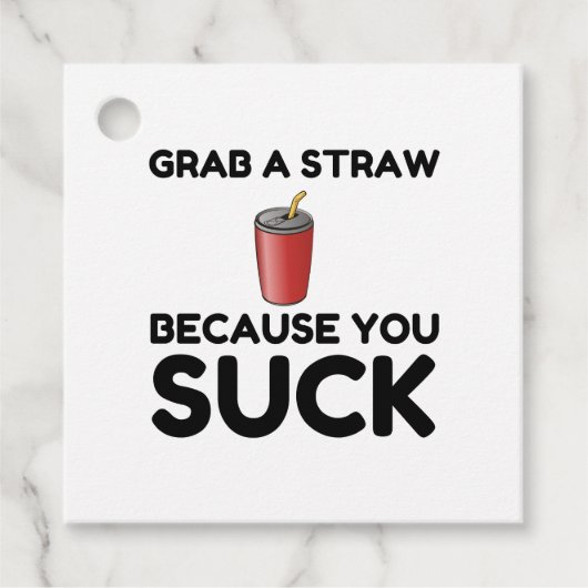 Grab Straw Sie Sind zum Kotzen Geschenkanhänger (Vorderseite)