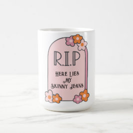 Grabstein für hässliche Jeans Kaffeetasse