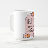 Grabstein für hässliche Jeans Kaffeetasse (Vorderseite Links)