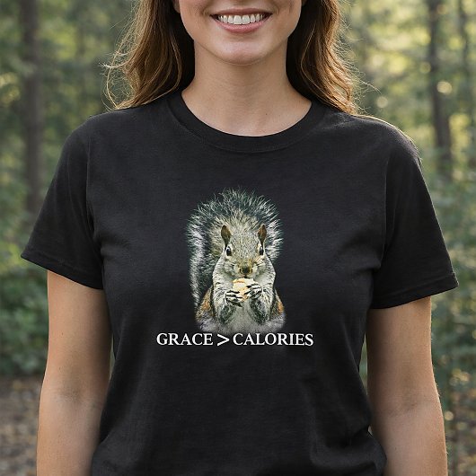 Grace Greater Than Calories Funny Squirrel T-Shirt