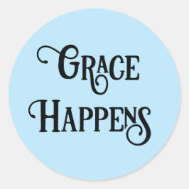 Grace Happens, optimistischer Typ, hellblauer Hint Runder Aufkleber