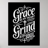 Grace in meinem Herzen, Grind in meinem Soul - Hus Poster (Vorne)