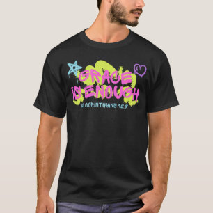 Grace ist genug - 2 Korinthen 12:9 T-Shirt