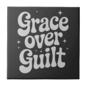 Grace Over Guilt Keramik Tile Fliese (Vorderseite)