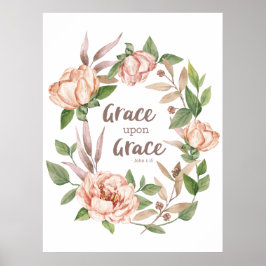 Grace Upon Grace - John 1:16 - Bloral Poster