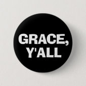Grace Y'all Button (Vorderseite)
