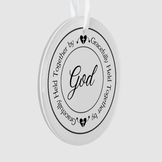 Gracefully Held Together by God Ornament (Vorderseite)