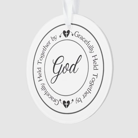 Gracefully Held Together by God  Ornament (Vorderseite)