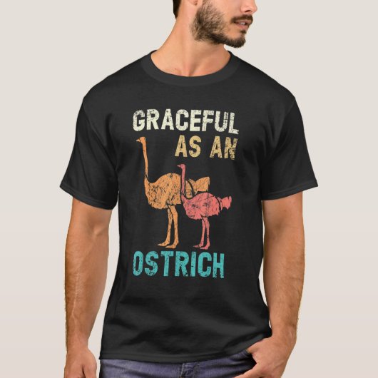 Gracful wie ein Vogel aus Strauß, fliegenloser Vog T-Shirt (Vorderseite)