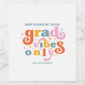 Grad vibes only grade party class of 2024 weinetikett (Einzelnes Label)