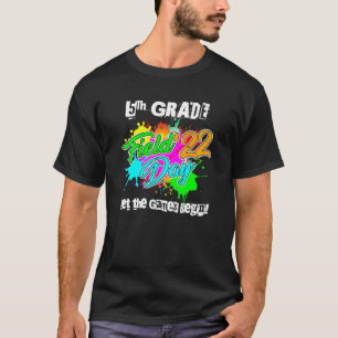 Grade Field Day 2022 Lass The Games Begin Gradu T-Shirt