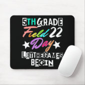 Grade Field Day 2022 Lass The Games Begin Teach Mousepad (Mit Mouse)