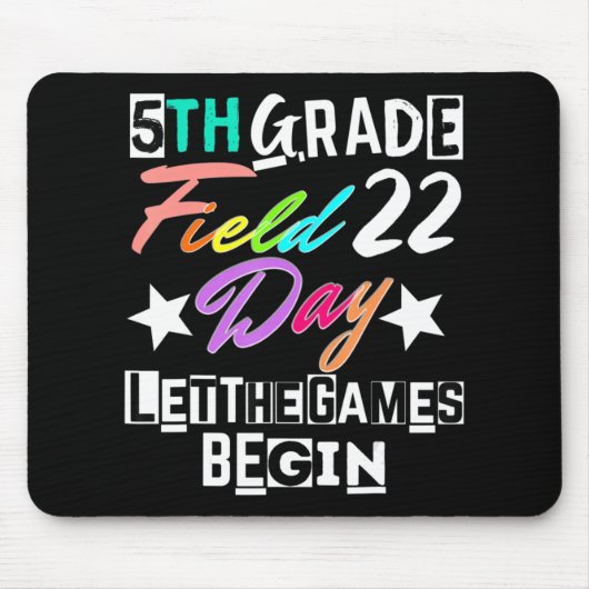 Grade Field Day 2022 Lass The Games Begin Teach Mousepad (Vorne)