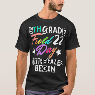 Grade Field Day 2022 Lass The Games Begin Teach T-Shirt