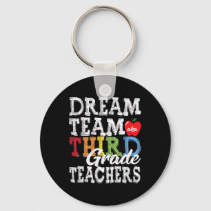 Grade Teachers T-Shirt Dream Team Aka 3. Klasse Te Schlüsselanhänger