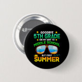 Grade Way to Middle School Grade erste Sommer Grad Button (Vorne & Hinten)