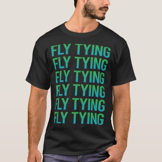 Gradient Text Fly Tying T-Shirt (Vorderseite)