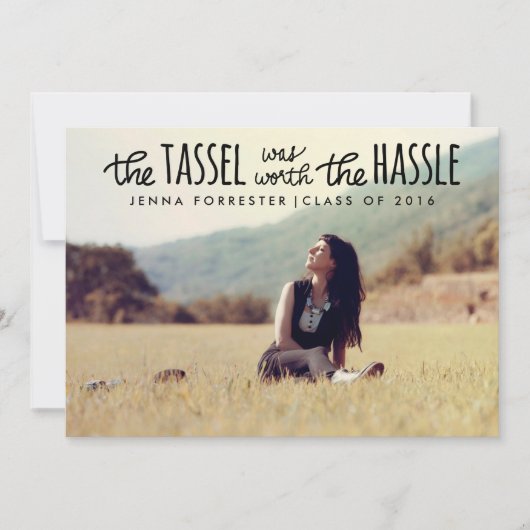Graduate Foto Tassel war das Hassle-Skript wert Einladung (Vorderseite)