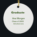 Graduate hinzufügen Namen Schule Namen Klasse von  Keramik Ornament<br><div class="desc">Gestaltung</div>