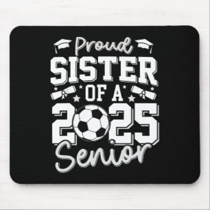 Graduate Proud Sister of a Senior Soccer Grad 2025 Mousepad