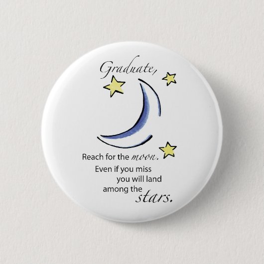 Graduate Reach for Moon, Glückwunsch Button (Vorderseite)