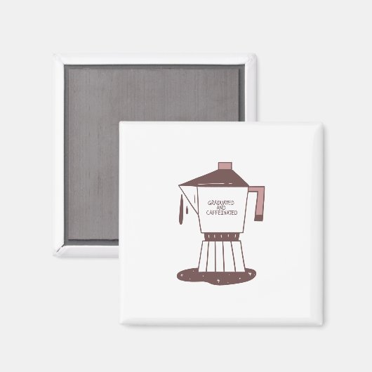Graduated And Caffeinated Magnet (Vorderseite/Rückseite)