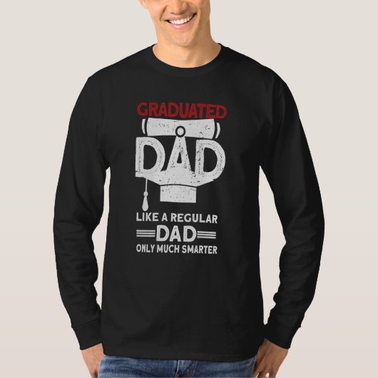 Graduated Dad Graduation Day Graduation T-Shirt (Vorderseite)