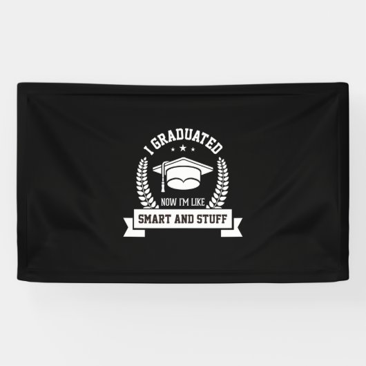 Graduation Art | I Graduated Now I Am Like Smart Banner (Horizontal)