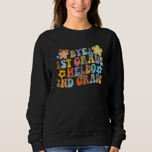 Graduation Bye 1st Grade Hello 2nd Grade Back to S Sweatshirt (Vorderseite)