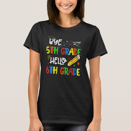 Graduation Bye 5th Grade Hello 6th Grade Back to S T-Shirt (Vorderseite)