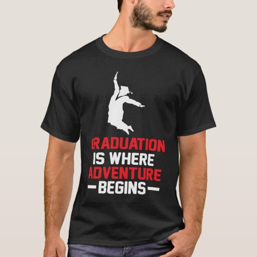 Graduation is Where Adventure Begins Student Gradu T-Shirt (Vorderseite)