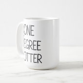 Graduation One Degree Hotter Funny College Masters Kaffeetasse (Vorderseite Links)