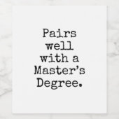 Graduation Pairs Well Masters Degree Typography Weinetikett (Einzelnes Label)