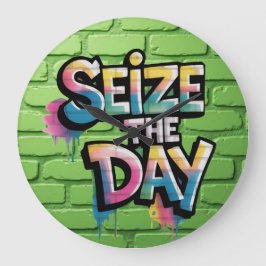 Graffiti Colorful Text Saying Seize The Day Große Wanduhr