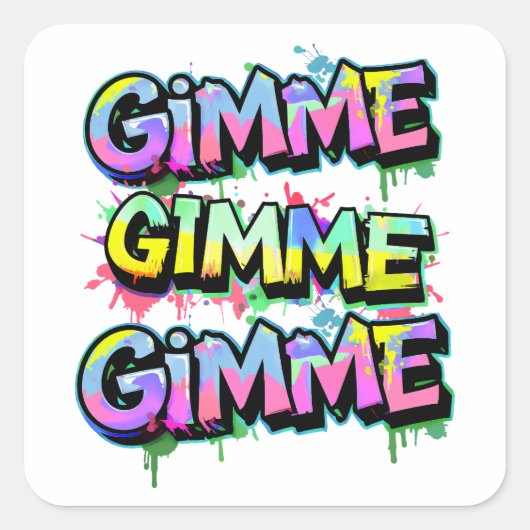 Graffiti Gimme Typografie Quadratischer Aufkleber (Vorderseite)