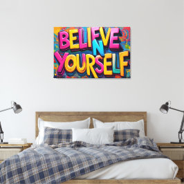 Graffiti Glaube An Dich Selbst Leinwand Kunst