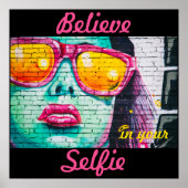 Graffiti glauben an Ihr Selfie-Poster Poster (Vorne)