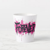 Graffiti Hot Pink "FOREVER" Milchtasse (Vorderseite)