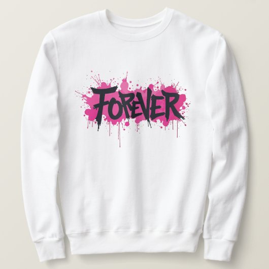 Graffiti Hot Pink "FOREVER" Sweatshirt (Design vorne)