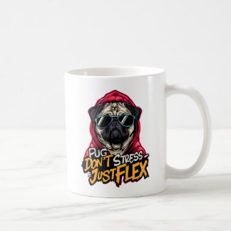 Graffiti Pug Mug – “Pug Don’t Stress Just Flex”  Kaffeetasse