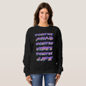 Graffiti Vibes Positive Mindset Motivation Mindful Sweatshirt (Vorne ganz)