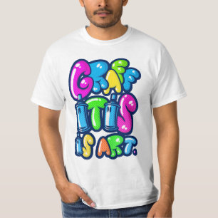 Graffitis is art T-Shirt