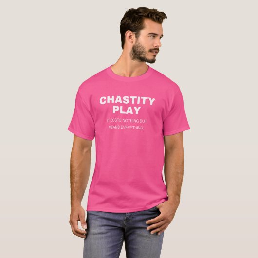 Grafik-Chastity-Play.. Es kostet nichts als bedeut T-Shirt (Vorne ganz)