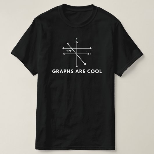 Grafiken sind Cool | Funny Math Teacher Quote Gesc T-Shirt (Design vorne)