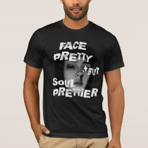 Grafische T-Shirts - Gesicht hübsch, aber Seele hü