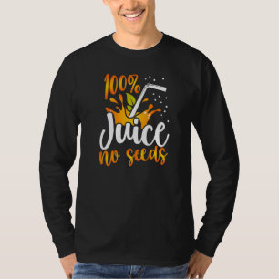 Grafische Vasektomie Apparel 100 Saft ohne Samen T-Shirt